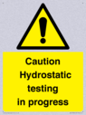caution-hydrostatic-testing-in-progress~